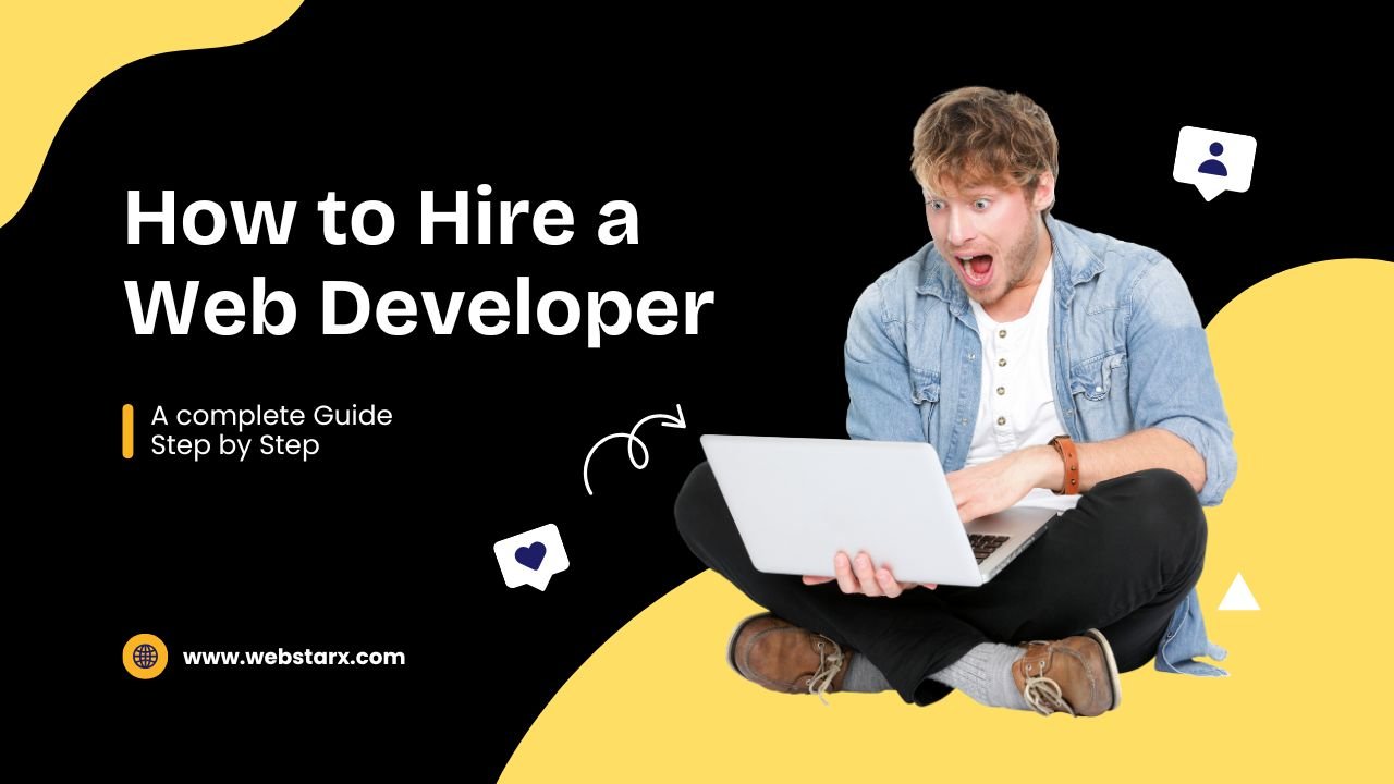 How to Hire a Web Developer in 2025 (A Complete Step-by-Step Guide)